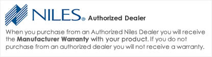 iElectronics is an Authorized Niles Dealer - All products come with a manufacturer warranty