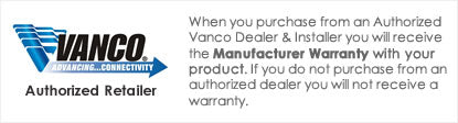 iElectronics is an Authorized Vanco Dealer - All products come with a manufacturer warranty
